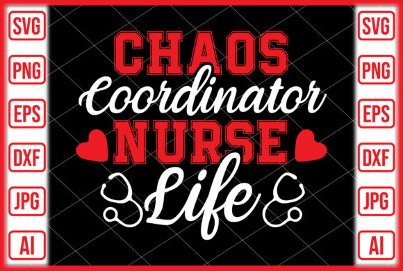 Chaos Coordinator Nurse Life Graphics for Crafts