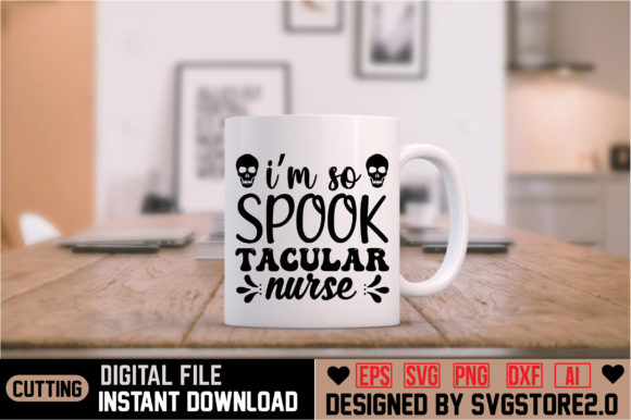 I’m So Spook Tacular Nurse Graphics for Crafts