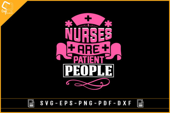 Nurse Are Patient People Graphics for Crafts
