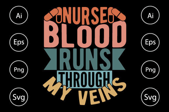 Nurse Blood Runs Through My Veins Graphics for Crafts