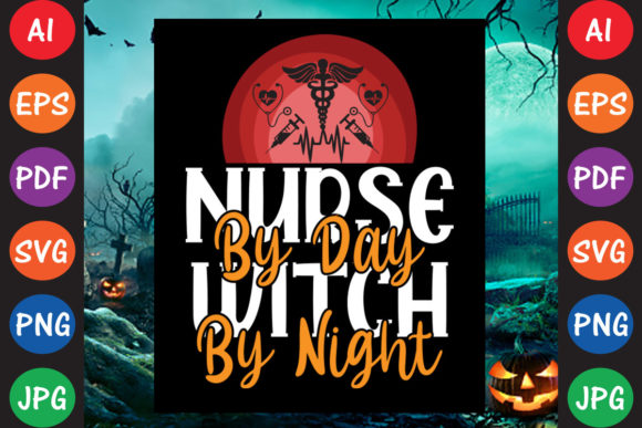 Nurse by Day Witch Graphics for Crafts