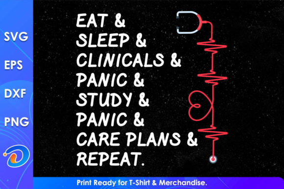 Nurse Design Eat Sleep Clinicals: Graphics for Crafts