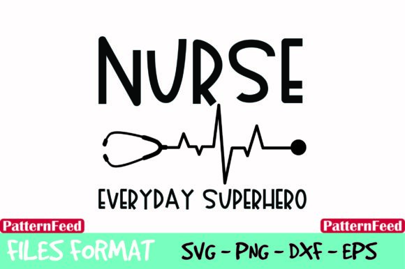 Nurse Everyday Superhero Graphics for Crafts