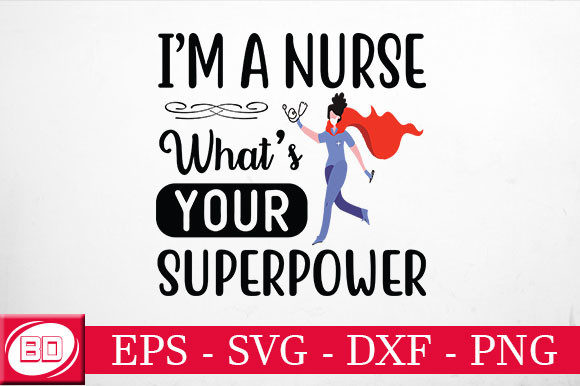 Nurse Superpower Graphics for Crafts
