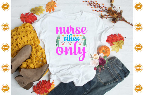 Nurse Vibes Only: Graphics for Crafts Branding