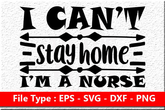 Review: I Can’t Stay Home I’m A Nurse Design