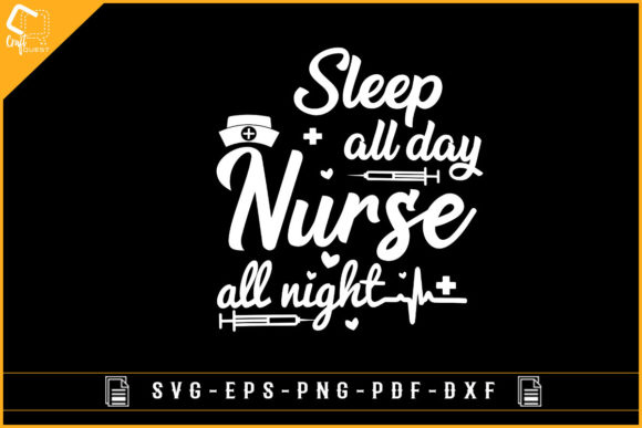 Sleep All Day Nurse All Night Graphics for Crafts
