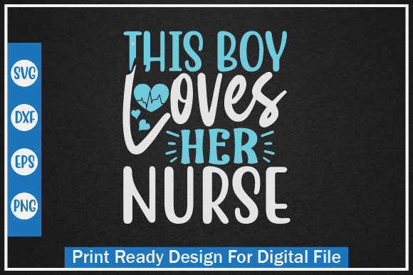 THIS BOY LOVES HER NURSE Graphics for Crafts